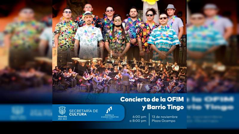 La OFIM y Barrio Tingo se unen para gran concierto en el centro de Morelia 