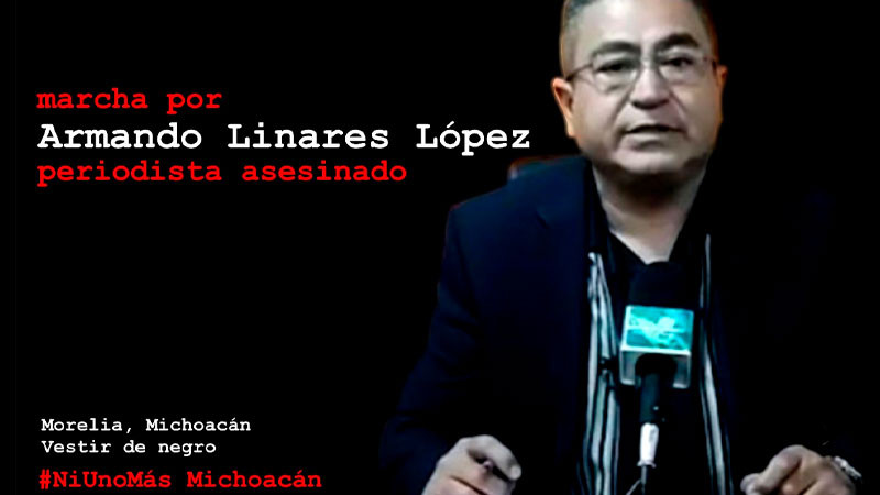 Periodistas Marcharán En Morelia Este Miércoles Por El Asesinato De Armando Linares 1996