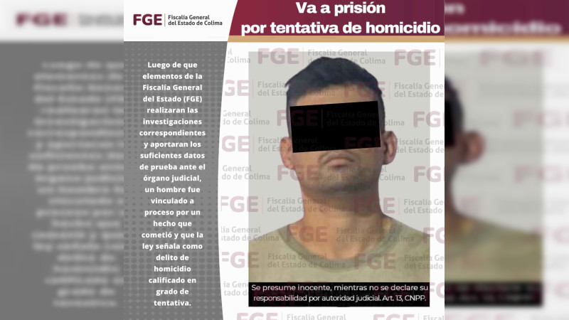 Vinculan A Proceso A Hombre Por Intento De Homicidio En Colima 8638