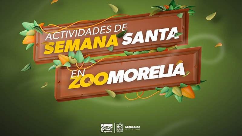 Anuncia Zoológico de Morelia actividades para Semana Santa