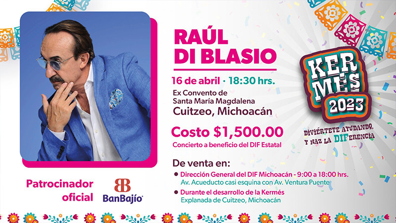 Invita Sectur Michoacán a disfrutar del concierto de Raúl Di Blasio en la Kermés del DIF 