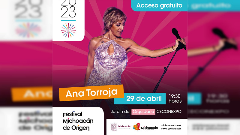 La fuerza del destino llevará a los morelianos con Ana Torroja, este sábado en el Festival Michoacán de Origen 