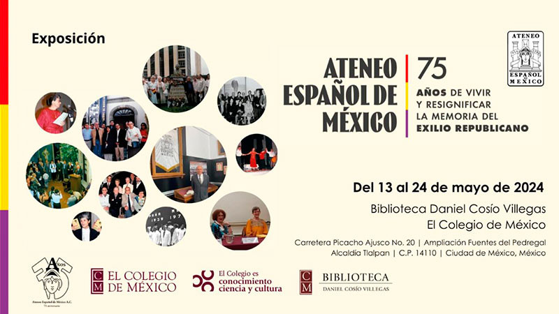 Abre la exposición “Ateneo Español de México 75 años de vivir y resignificar la memoria del exilio republicano” 