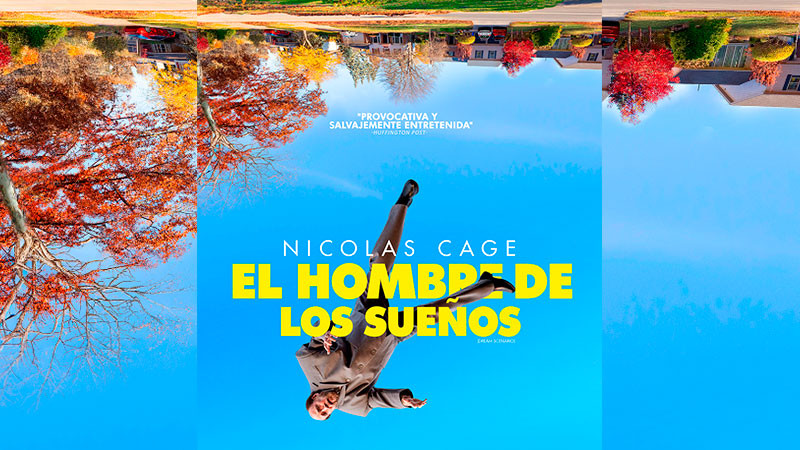 Hoy se estrena en cines “EL HOMBRE DE LOS SUEÑOS” con Nicolas Cage  