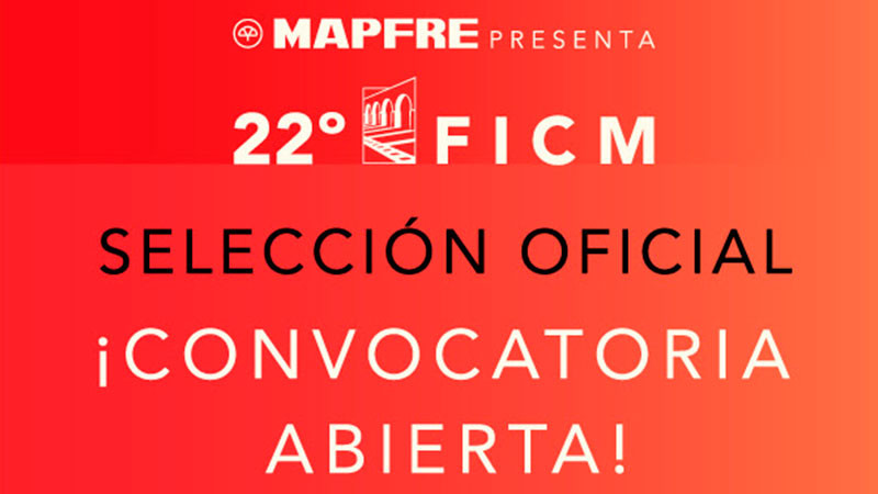 El Festival Internacional de Cine de Morelia (FICM) abrió convocatoria para su selección Oficial de la XXII edición  