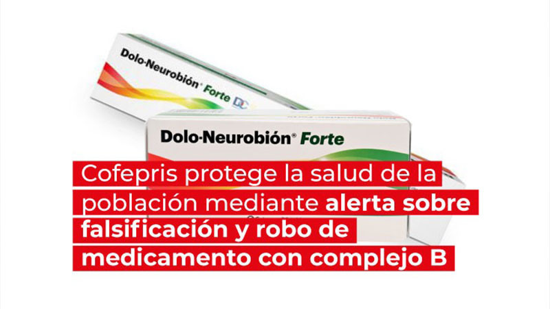 Alertan  por falsificación y robo de Dolo-Neurobión Forte 