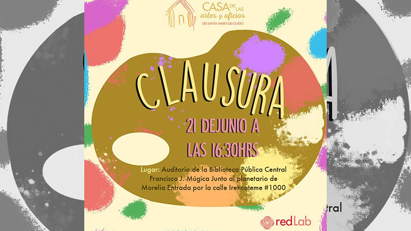 “La Casita de las Artes y Oficios” celebrará la clausura de sus talleres en Morelia, Michoacán  