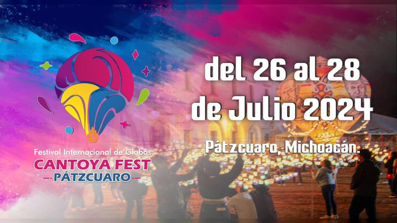 Viaja este fin de semana a Pátzcuaro y disfruta del Cantoya Fest