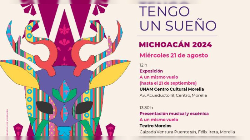 Festival "Tengo Un Sueño" llegará al UNAM Centro Cultural de Morelia, Michoacán 