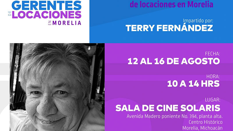 Muestra 5C realiza en Morelia curso sobre locaciones con la experta Terry Fernández 