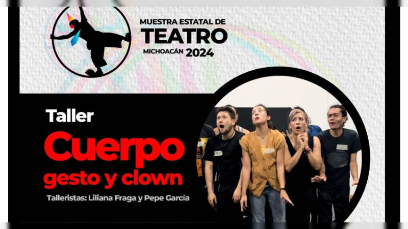 Aprende sobre clown y dramaturgia con estos talleres de la Secretaría de Cultura de Michoacán 