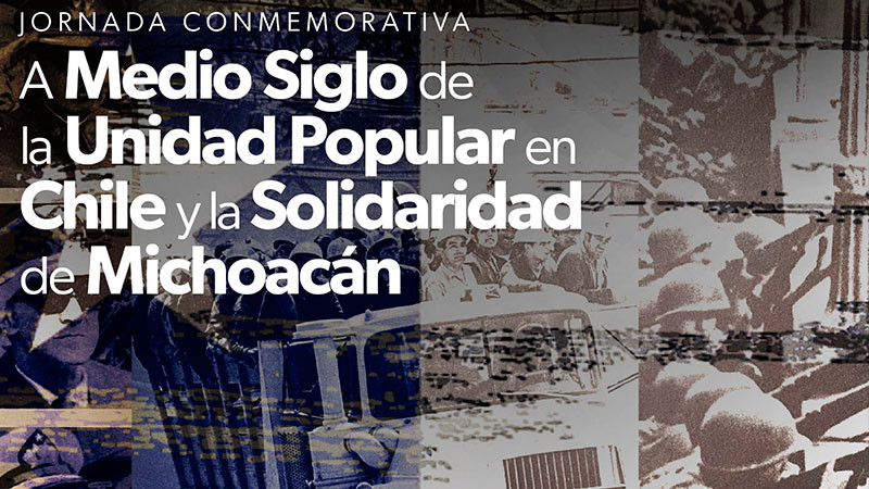 Con jornada conmemorativa, Michoacán refrendará lazos solidarios con Chile 