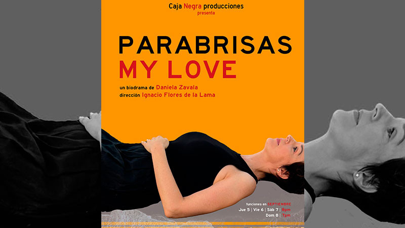 Alistan estreno del monólogo "Parabrisas My Love" de Daniela Zavala para este septiembre 