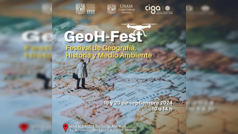 UNAM Morelia invita al primer Festival de Geografía, Historia y Medio Ambiente