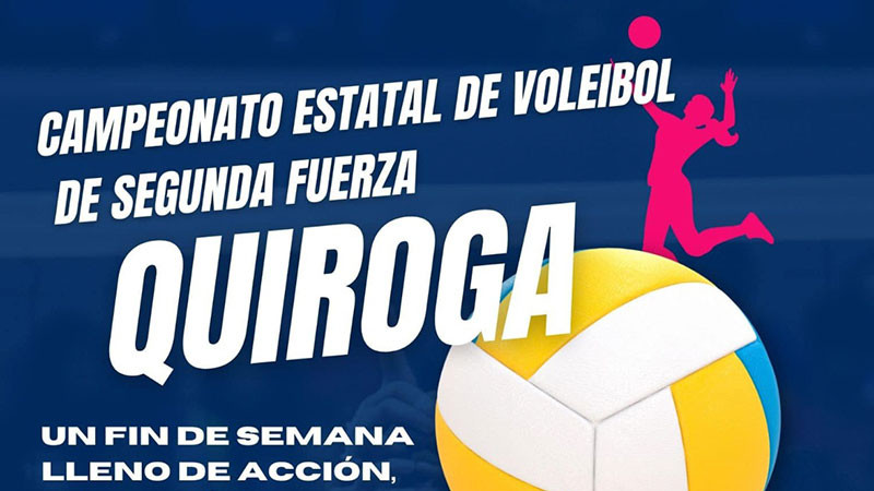 Quiroga, sede del Campeonato Estatal de Voleibol de Segunda Fuerza 