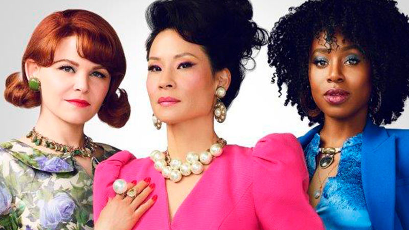 Lifetime estrenará la comedia negra “Why women kill”, serie con un elenco liderado por Lucy Liu, Ginnifer Goodwin y Lana Parrilla 