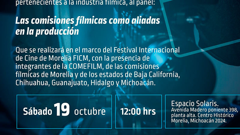 Secretaría de Cultura de Morelia invita a panel de Comisiones Fílmicas dentro del 22° FICM  