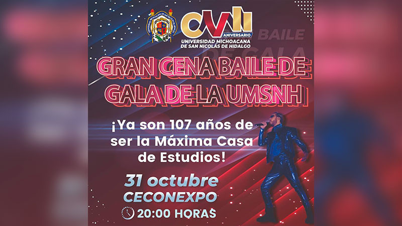 La UMSNH te invita a la Cena de Gala por su 107 aniversario; boletos a la venta 