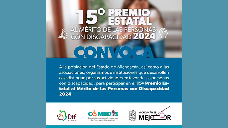 Últimos días de la convocatoria para el Premio Estatal al Mérito de las Personas con discapacidad de Michoacán  