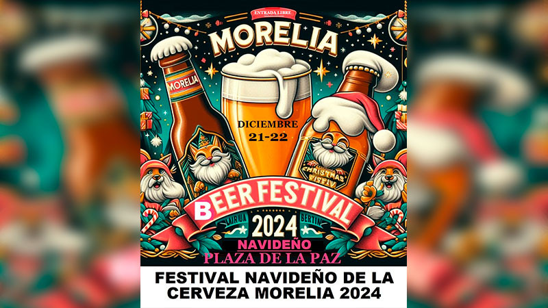 Regresa el Festival Navideño de la Cerveza Morelia 