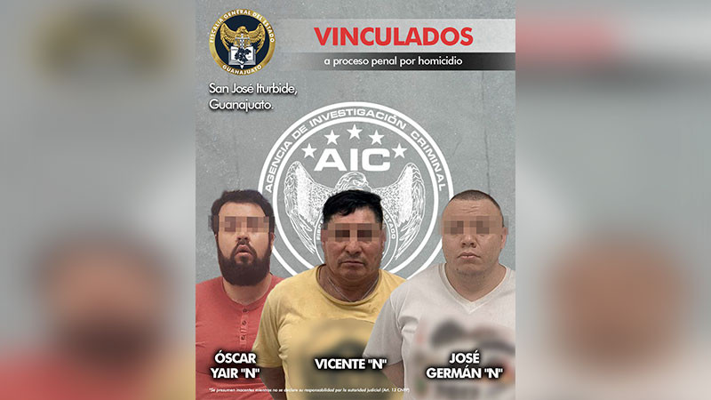 Vinculan a proceso a tres hombres responsables de un homicidio en San José Iturbide, Guanajuato 