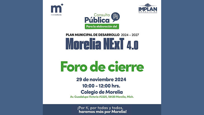 Gobierno de Morelia invita al Foro de Cierre del Plan Municipal de Desarrollo 