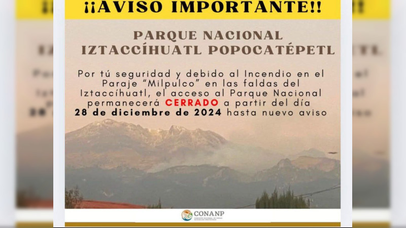 Por incendio forestal, cierran parque Iztaccíhuatl- Popocatépetl hasta nuevo aviso 