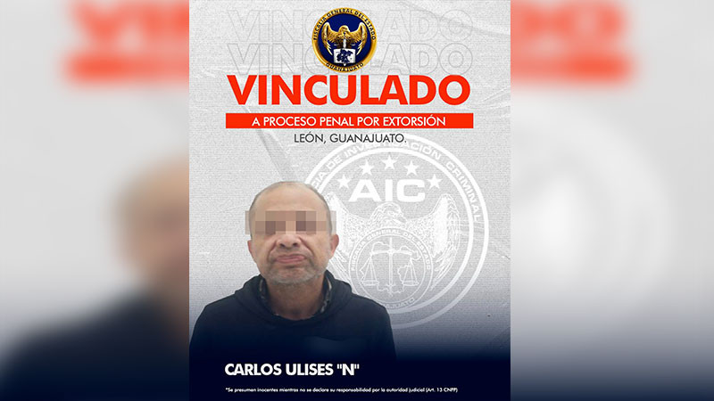 Vinculan a proceso a presunto extorsionador en León 