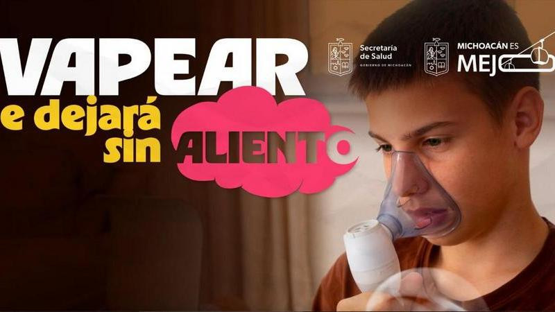 Vapear te dejará sin aliento; Gobierno de Michoacán arranca campaña para evitar uso 